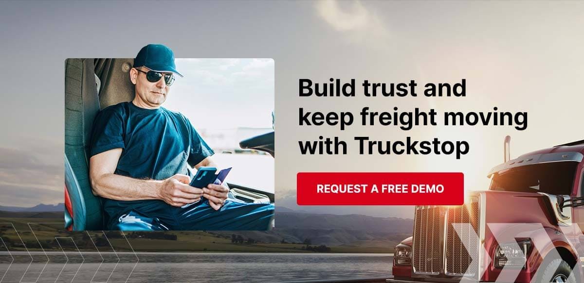 Build trust and keep freight moving. Request a demo